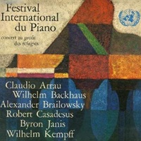 United Nations : Arrau, Backhaus, Kempff - Piano Festival